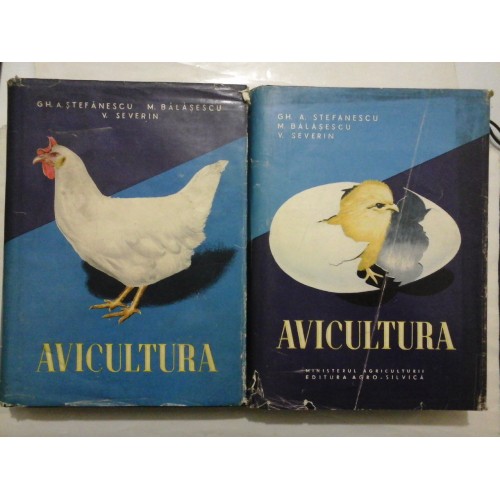 AVICULTURA (2 Volume) - Stefanescu / Balasescu / Severin AVICULTURA (2 Volume) - Stefanescu / Balasescu / Severin